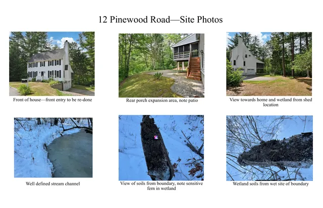 A contact-sheet style page titled "12 Pinewood Road—Site Photos" showing six existing-condition photos of the house and surrounding wooded/wetland areas, including the front of the house, rear porch area, stream channel, and soil/wetland close-ups.
