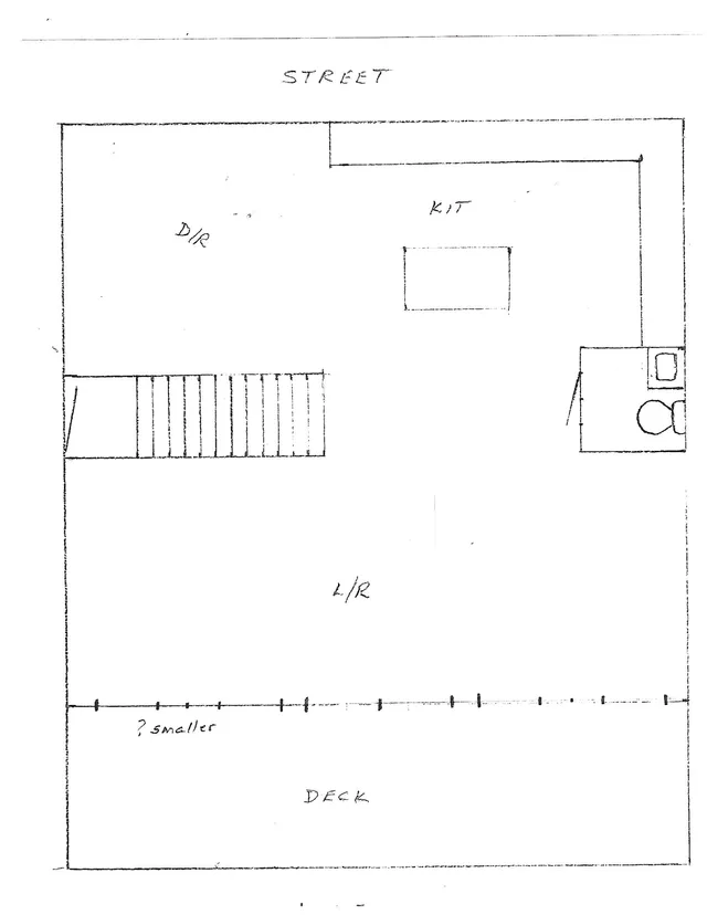 Hand-drawn sketch floor plan showing labeled areas including street frontage, dining room, kitchen, living room, and deck, with stairs and a small bathroom or fixture area on the right.